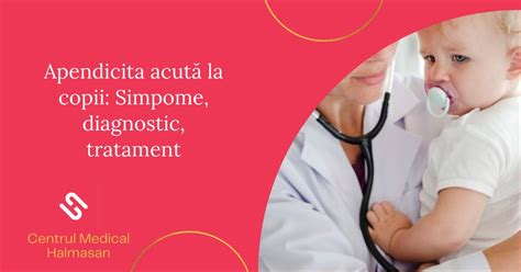 simptome apendicita copii|Apendicita la copii – simptome si tratament